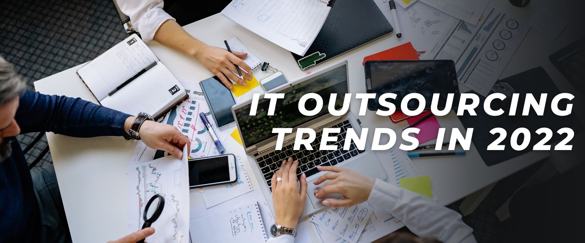 IT Outsourcing trends in 2022 - MSBC